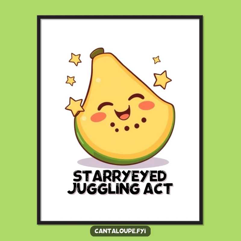 Funny Cantaloupe Poster: Vibrant Star-Juggling Slice Art, A Hilarious Funny Gift!