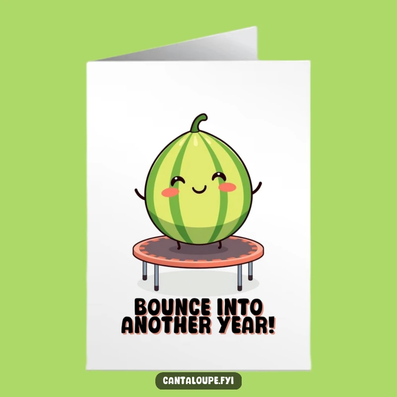 Free Printable Bday Card: Melon Bounce - Funny Downloadable Gift!