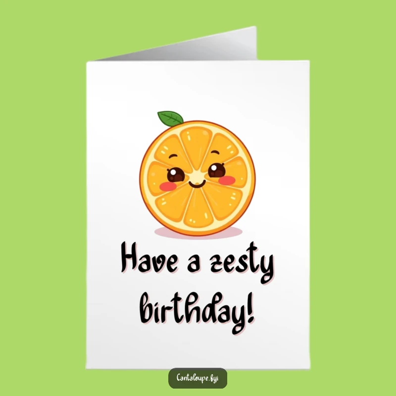 Free Printable Birthday Card: Grinning Orange Slice, Perfect Humorous DIY Gift!