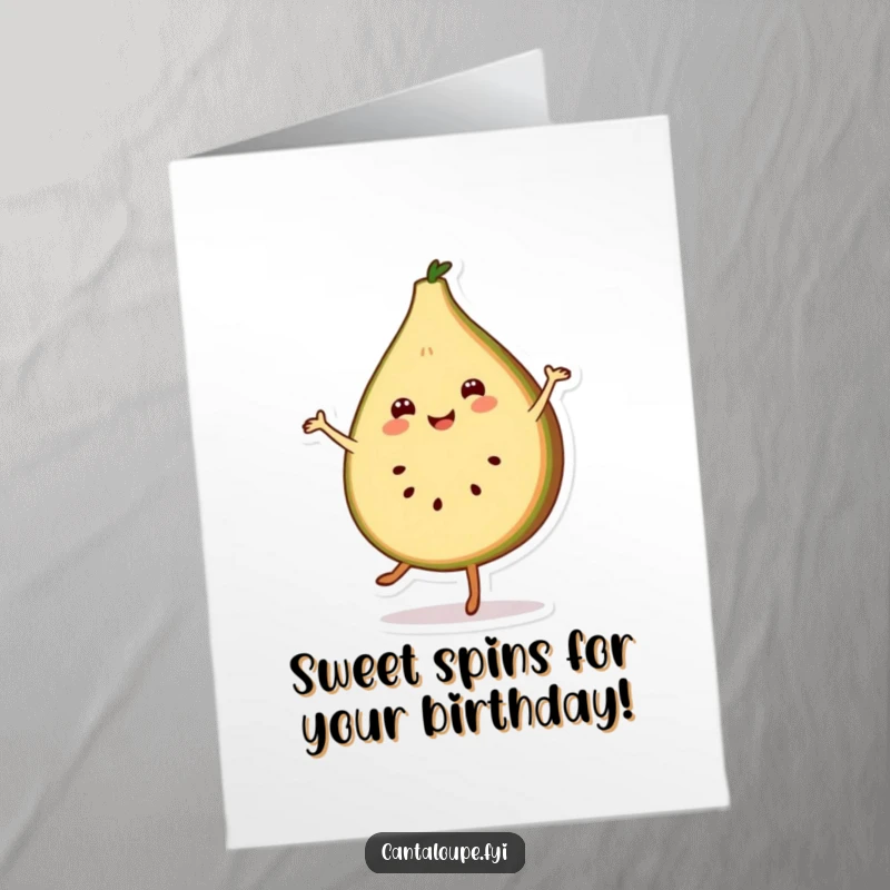 Funny Free Printable Birthday Card featuring a smiling slice of cantaloupe character doing a cheerful pirouette.