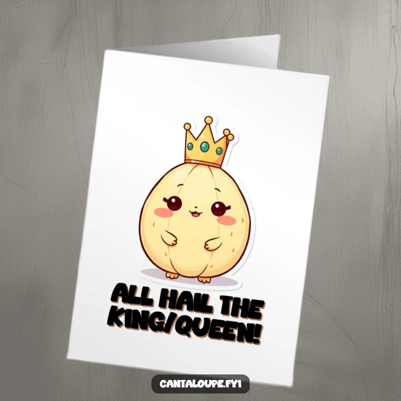 Funny Free Printable Congrats Card: Cantaloupe crowned like royalty, exuding regal charm and celebrating a win.