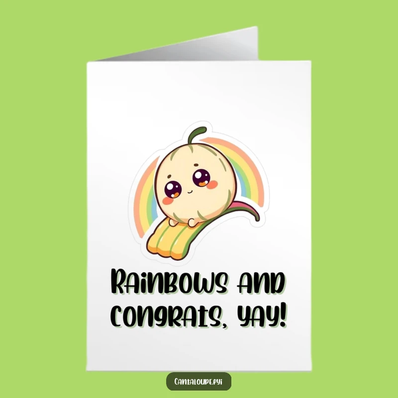Free Printable Funny Congrats Card Cantaloupe Rainbow Slide - DIY Gift