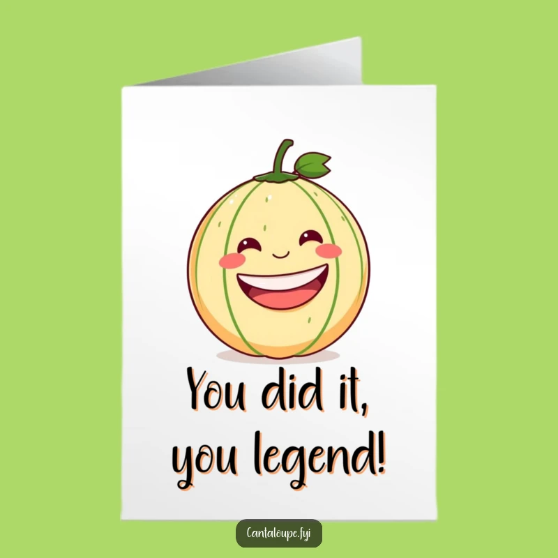 Free Printable Rolling Cantaloupe Congrats Card - Funny Downloadable 'You Did It' Art