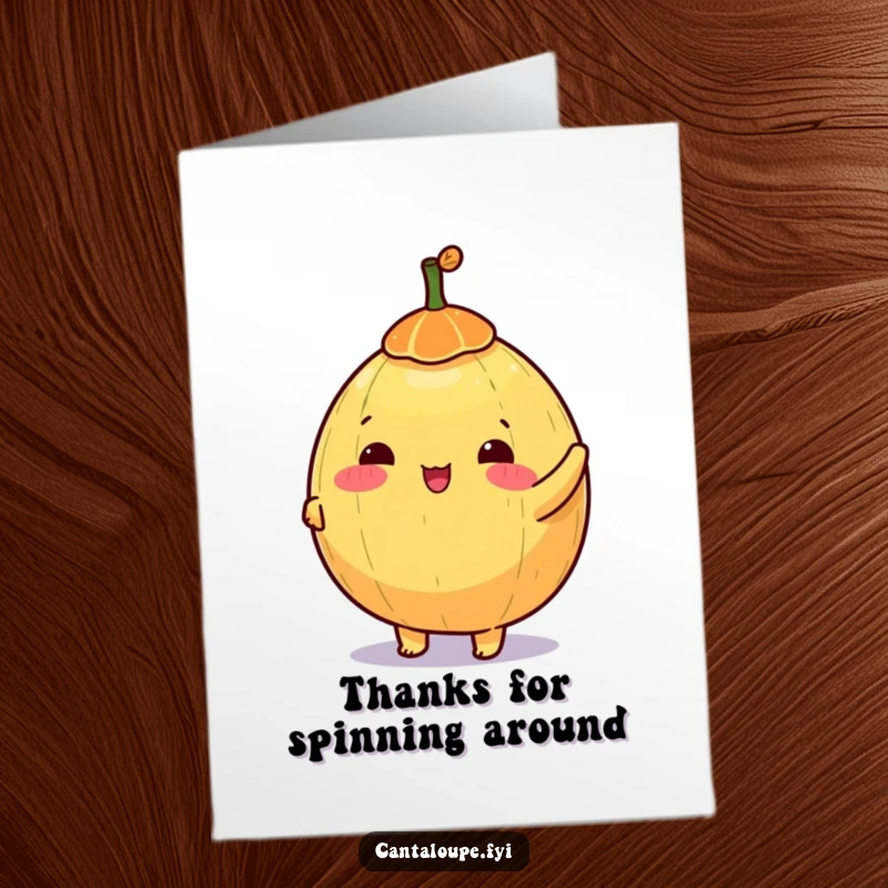 Funny Free Printable Thank You Card: happy anthropomorphic cantaloupe character spinning a colorful top with glee.