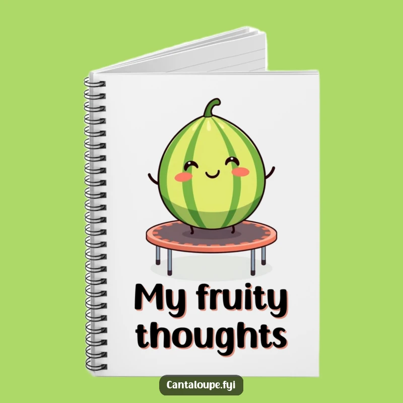 Funny Cantaloupe's Bounce Journal: Hilarious Notebook for Happy Thoughts