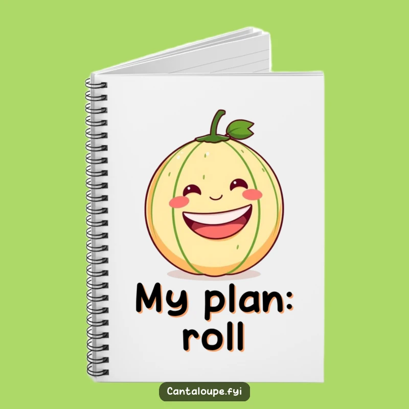 Funny Rolling Cantaloupe Notebook: Hilarious Journal for Your Wildest Ideas Gift